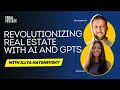 Revolutionizing real estate with ai and gpts with illya nayshevsky