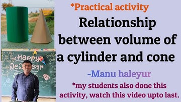 Practical activity -Relationship between volume of a cylinder and cone @mathsciencevalley