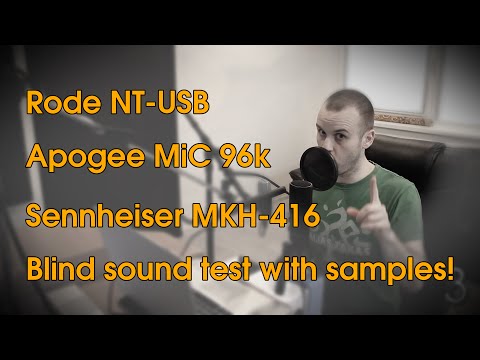Rode NT-USB vs Apogee MiC 96k vs Sennheiser MKH-416 blind sound test.