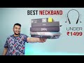 Ranking India’s BEST Selling Neckbands Under 1500 From Worst to Best | TechBar