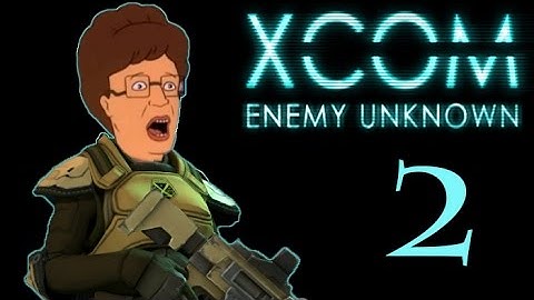 Got Dangit Peg! - XCOM: Enemy Unknown - Part 2