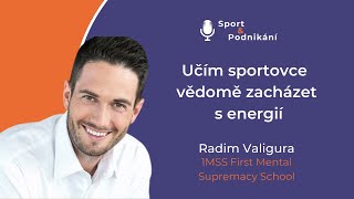 Radim Valigura: Učím sportovce vědomě zacházet s energií