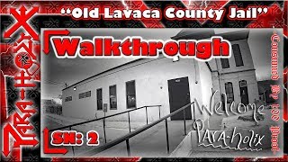 Para-holiX: "Old Lavaca County Jail" (Historical Walkthrough) [Lavaca, TX]