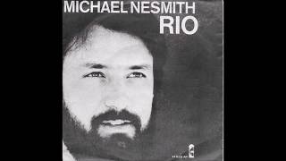 Video thumbnail of "Micheal Nesmith - Rio"