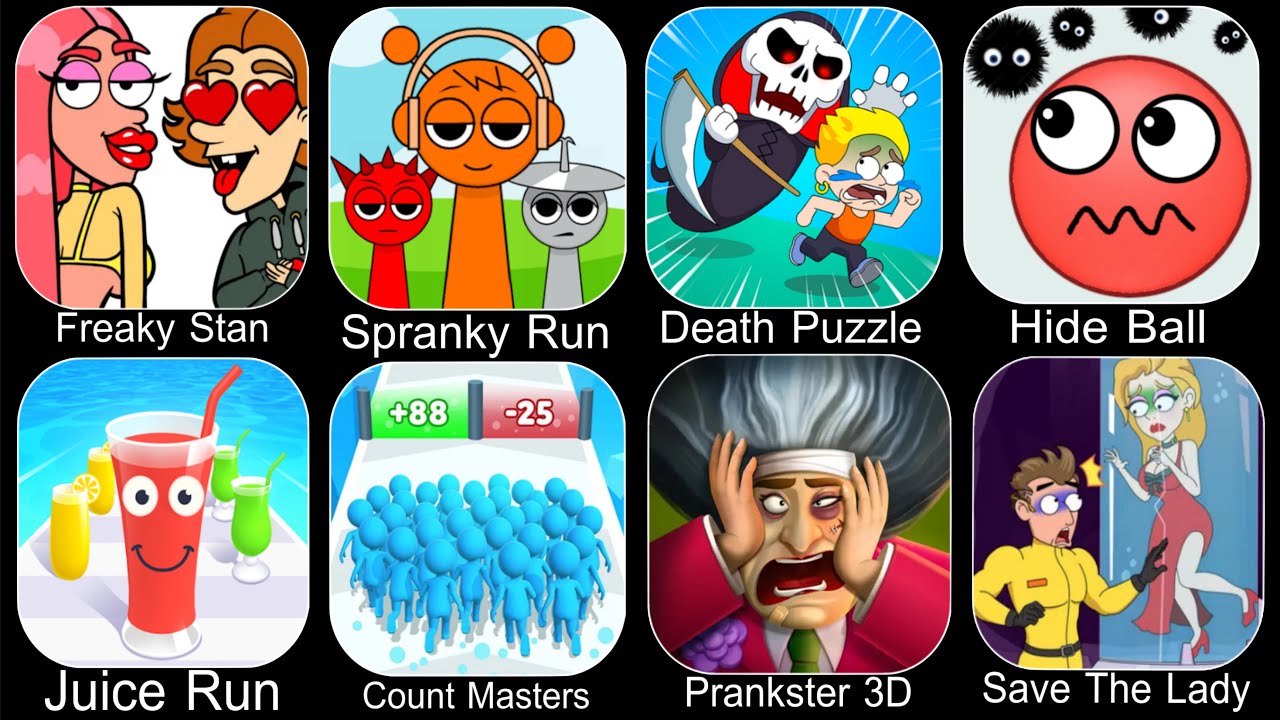 Death Puzzle,Freaky Stan,Spranky Run,Hide Ball,Juice Run,Count Masters,Prankster 3D,Save The Lady