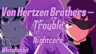 Von Hertzen Brothers – Trouble (Nightcore)