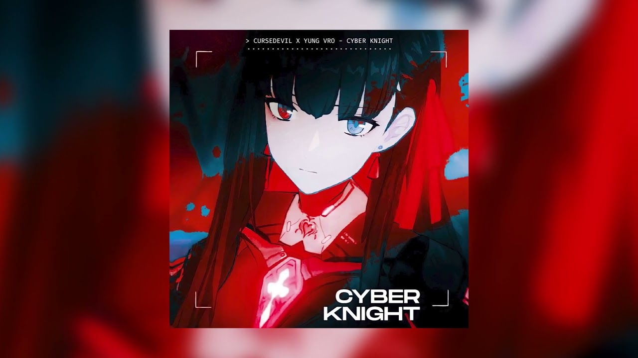 在 YouTube 上观看 CURSEDEVIL, YUNG VRO - CYBER KNIGHT