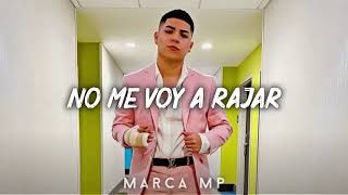 Marca MP- No me voy a Rajar