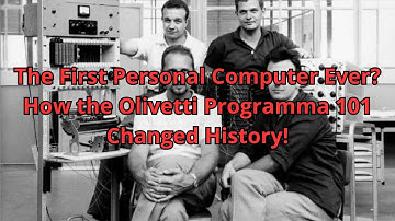 The First Personal Computer Ever? How the Olivetti Programma 101 Changed History!