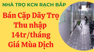 CẶP NHÀ TRỌ GIÁ NGỘP THU NHẬP 14TR KHU CÔNG NGHIỆP RẠCH BẮP, TX.BẾN CÁT || MS. THÚY TRẦN