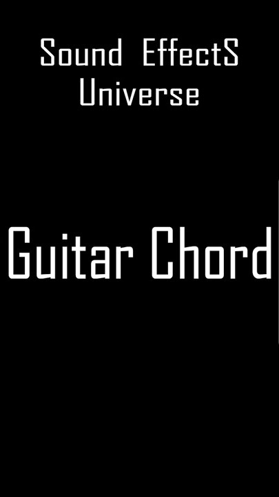Guitar Chord - SOUND EFFECTS