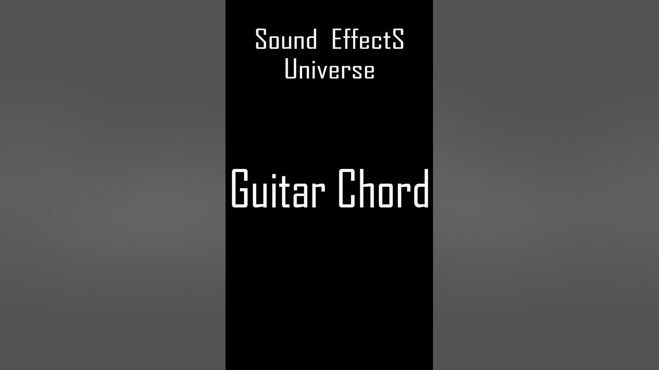Guitar Chord - SOUND EFFECTS