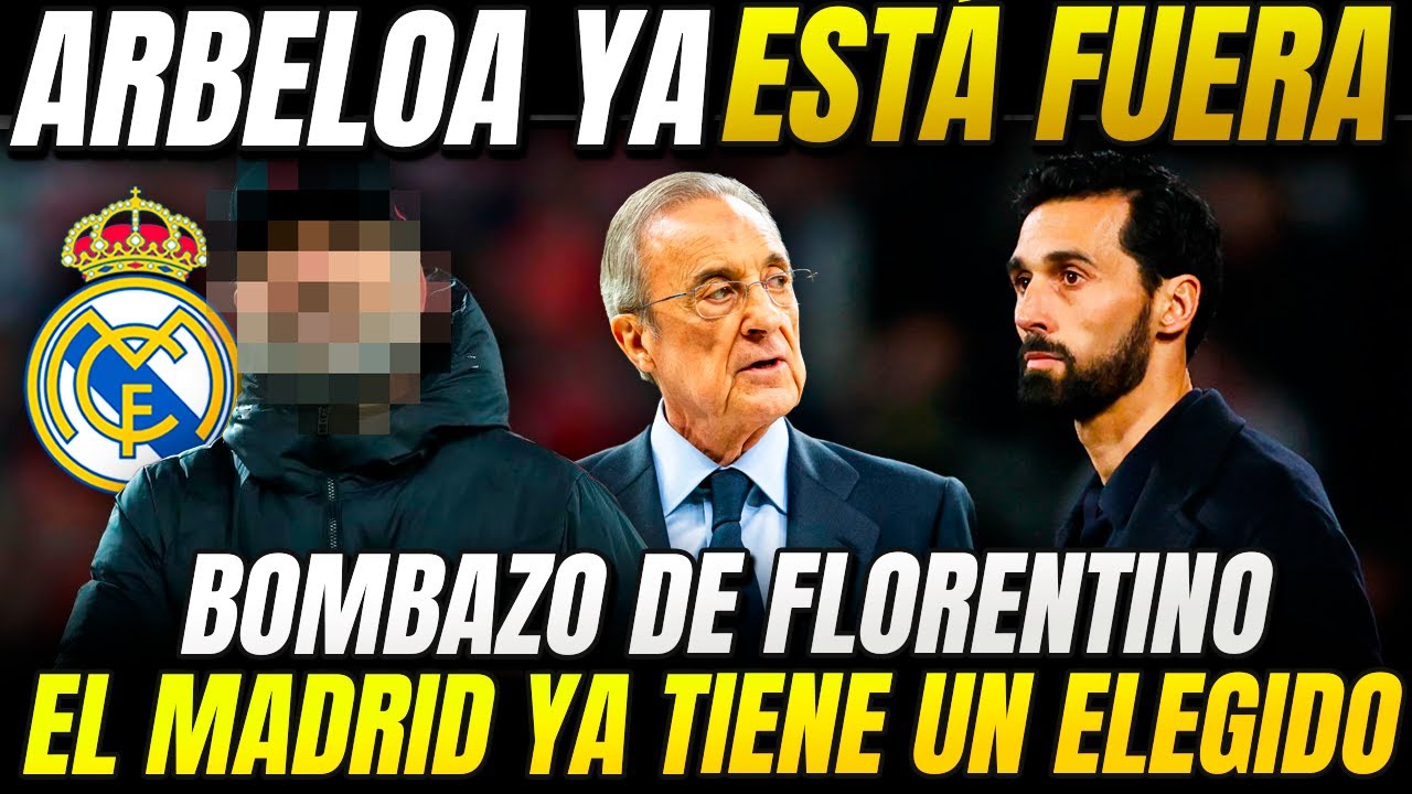 INCREÍBLE! ARBELOA ESTÁ FUERA DEL REAL MADRID y ESTOS SON LOS CANDIDATOS | BOMBAZO de FLORENTINO