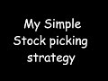 My simple stock picking strategy