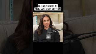IL NARCISISMO DI MEGHAN MARKLE, MOM EDITION #meghanmarkle