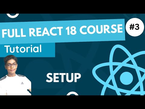 React 18 Fundamentals Crash Course 2023 - Setup In React
