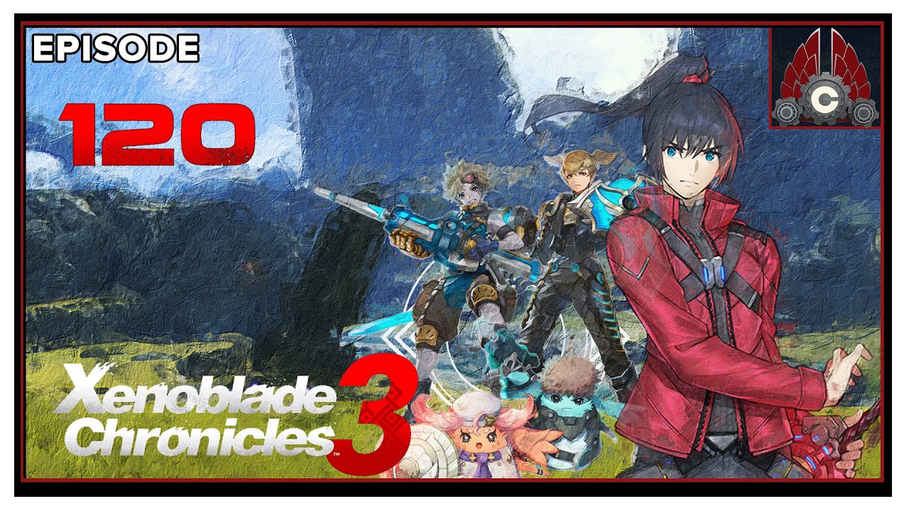 CohhCarnage Plays Xenoblade Chronicles 3 - Episode 120