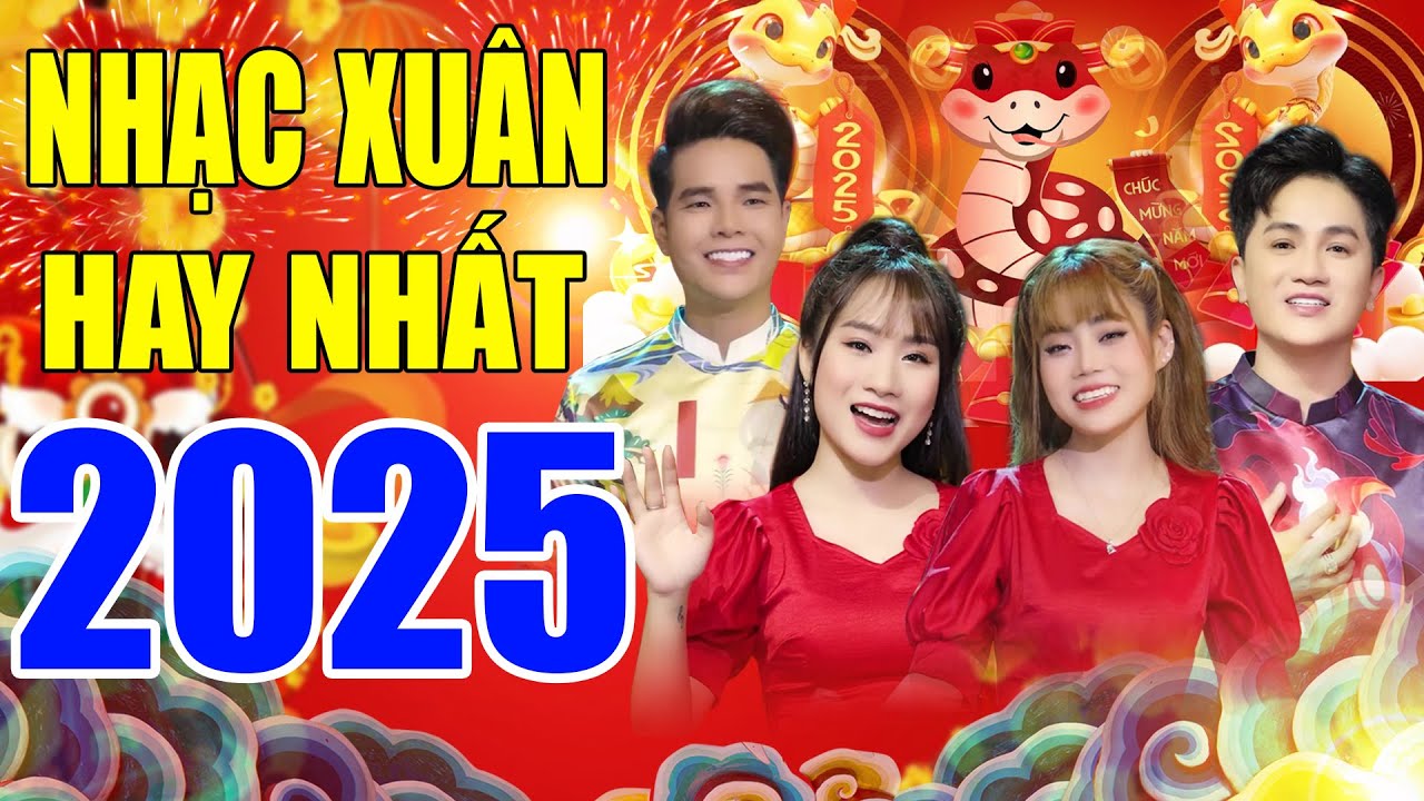 XUÂN ĐẸP LÀM SAO - Nhạc Xuân Ất Tỵ 2025: Tuyển Chọn Những Ca Khúc Hay Nhất 2025 - Chào Mừng Năm Mới