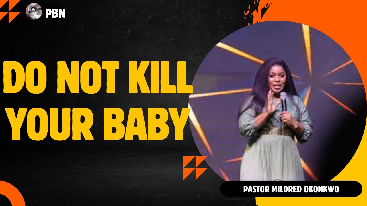 FIGHT FOR YOUR BABY Pastor Mildred KingsleyOkonkwo PlayBoyNemesis