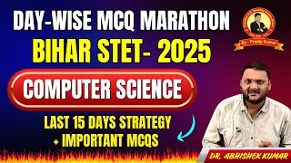 Bihar STET 2025 Computer Science | Day-wise MCQ Marathon | Last 15 Days Strategy + Important MCQs