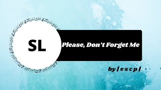 Please, Don’t Forget Me by e s c p - No Copyright Music