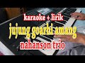 Jujung goarhi amang karaoke lagu batak nahanson trio