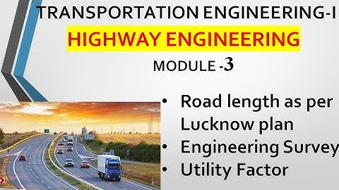 Highway Engineering Module -3 | Road length, Engineering Survey and Utility Factor | Target IES