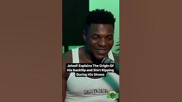JELEEL! Explains Origin Of His Shirt Ripping & Backflip