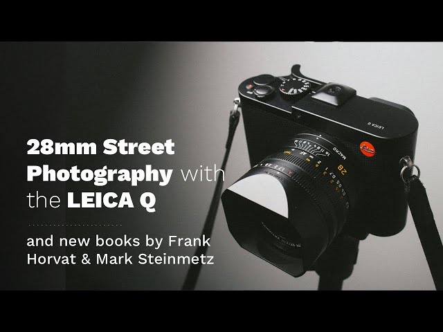 LEICA Q Street Photography, and New Photobooks from Frank Horvat