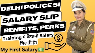Delhi Police Sub Inspector Salary || यह सब benefits मिलते है ट्रेनिंग में || Delhi Police SI Salary