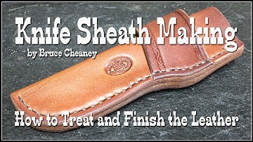 Knife Sheath Making  - How to Make Leather Knife Sheaths  - Leatherworking Tutorial - Finish