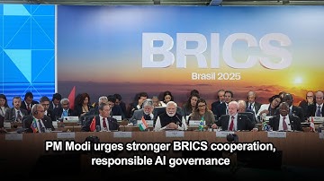 PM Modi urges stronger BRICS cooperation, responsible AI governance