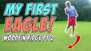 I made my FIRST EAGLE!!!! Woodfin Ridge Course Vlog Part 2