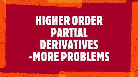 #MAT101 #HIGHER ORDER PARTIAL DERIVATION -MORE PROBLEMS#S1 B.TECH #KTU#2019 SCHEME #MODULE 2