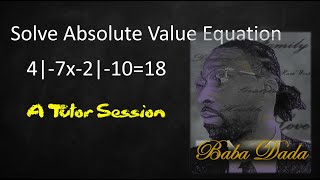 Intermediate Algebra: Solve Absolute Value Equation