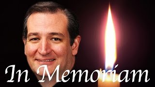 Ted Cruz 2016: In Memoriam