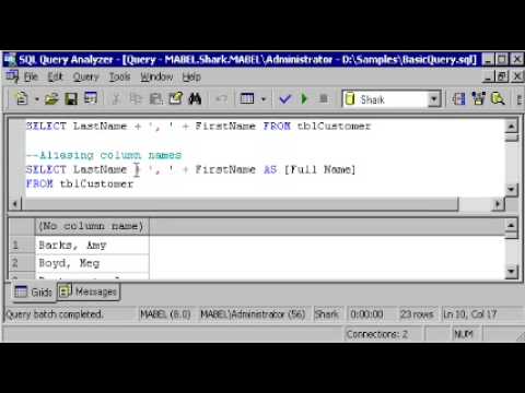 SQL SERVER Tutorial -  T-SQL: SELECT STATEMENT - ALIASING - CONCATENATING - WHERE