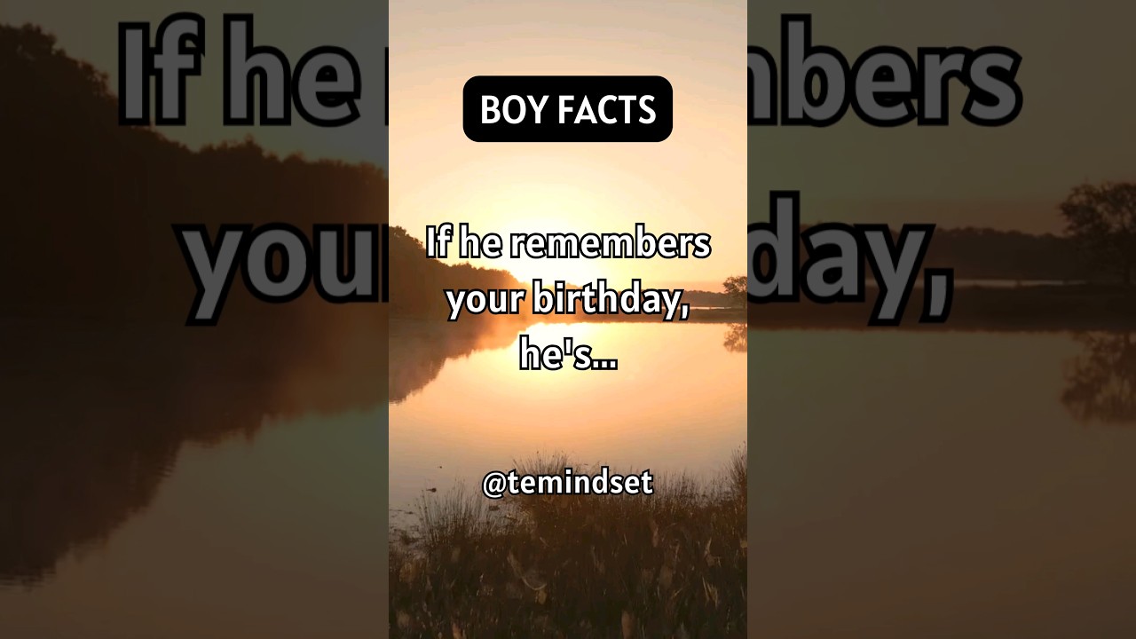 If he remembers your birthday, he's... | Boy Facts 👦 #shorts