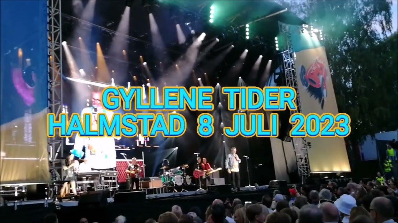 GYLLENE TIDER, Halmstad 8/7 2023 - Min Tjej Och Jag