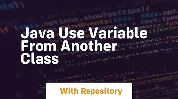 java use variable from another class