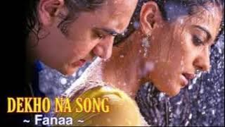 Dekho Na - Fanaa (2006) -  Sonu Nigam & Sunidhi Chauhan - Jatin Lalit - 320Kbps