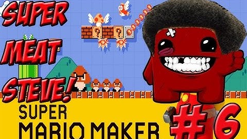 Super Mario Maker! Super Meat Steve Part 6 - YoVideogames