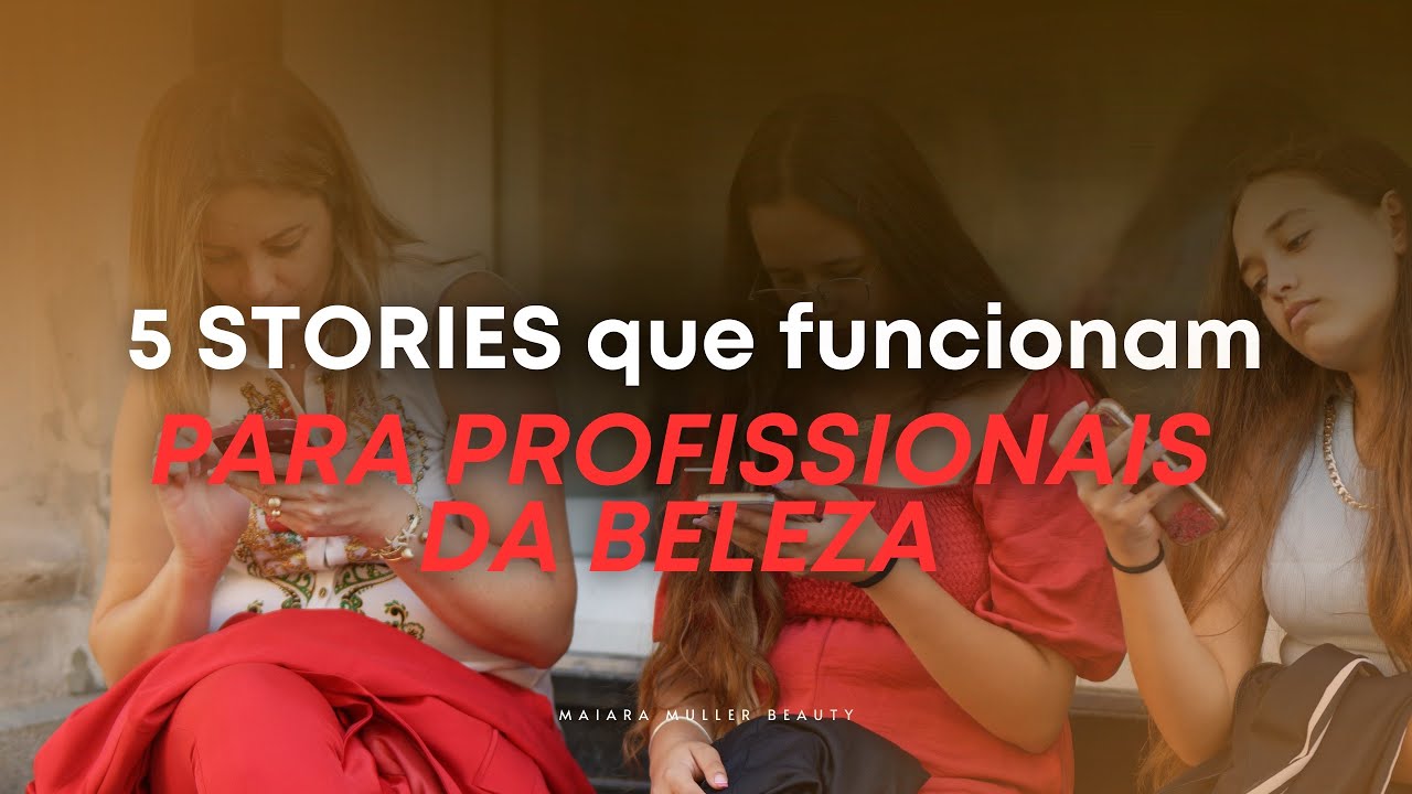 5 tipos que STORIES que você precisa dominar 
