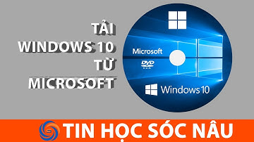 Cách tải Windows 10 từ Microsoft - File ISO