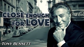 Tony Bennett - Close Enough For Love (Sub Español + Lyrics/Letra)