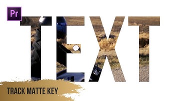 Track Matte Key: How To Put A Video Inside Of Text With A Color Background In Premiere Pro Tutorial