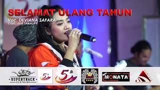 Selamat Ulang Tahun - Deviana Safara New Monata Supertrack