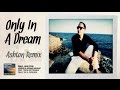 Paul van Dyk, Jessus and Adham Ashraf feat. Tricia McTeague - Only In A Dream (Ashton Remix)