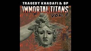 Tragedy Khadafi & BP – Immortal Titans Vol. 2 (2022)