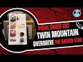 Twin mountain overdrive from sacred star audio pedal shoutout